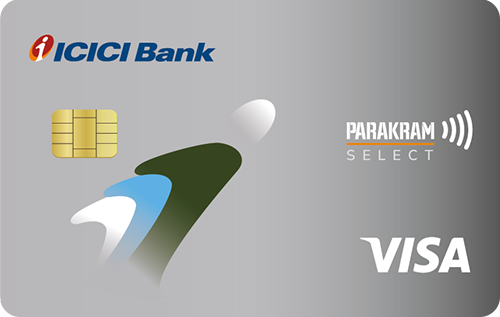 ICICI Bank Parakram Select Credit Card