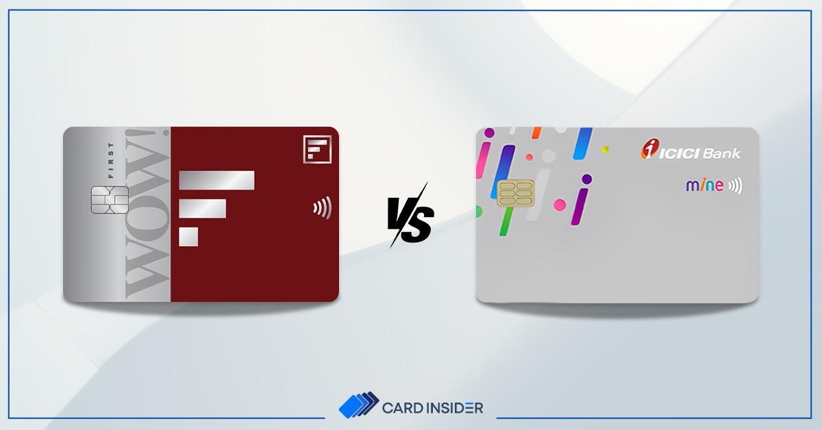 IDFC First WoW vs ICICI Bank Mine Credit Card Post