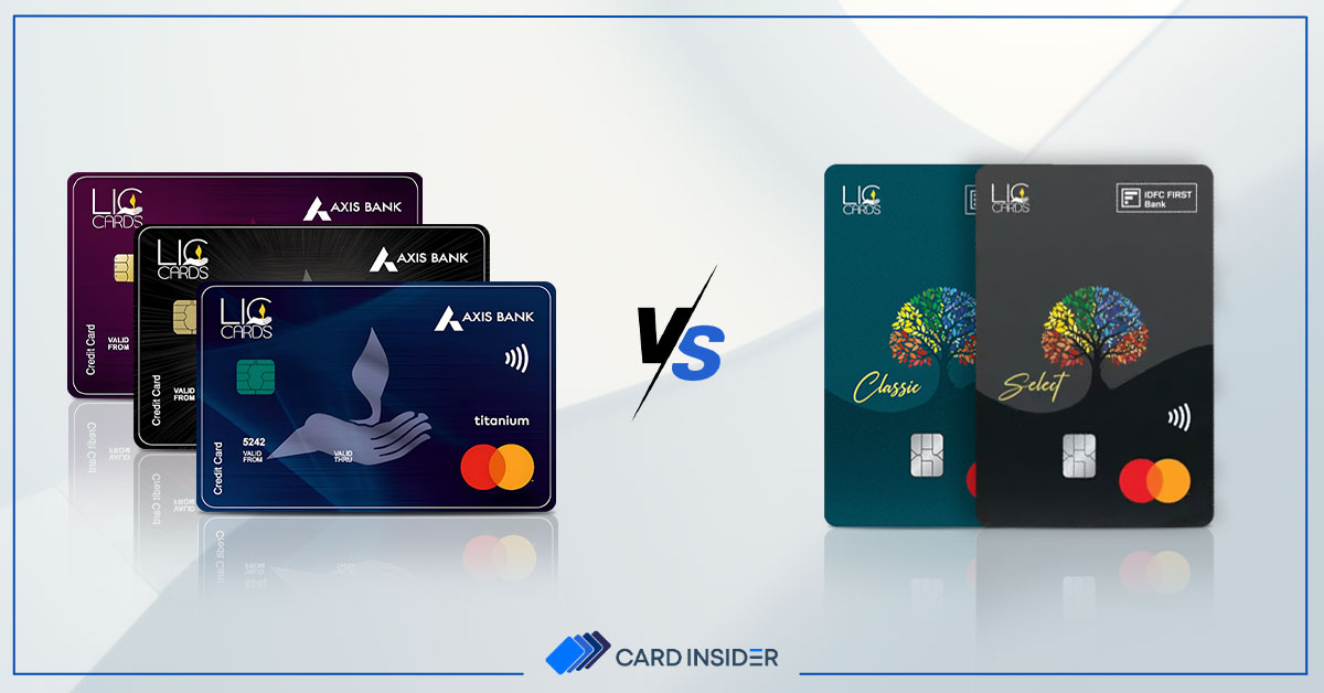 LIC Axis Bank Vs LIC IDFC Bank Credit Cards