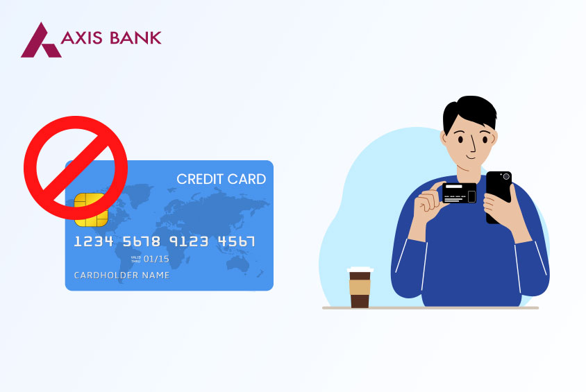 Axis Bank Credit Card – How To Block & Apply