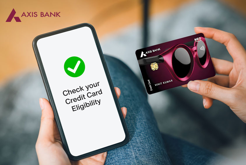 Axis Bank Credit Card Eligibility