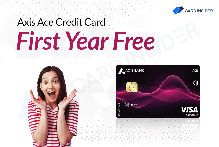 Axis Ace Credit Card – Zero Joining Fee Offer