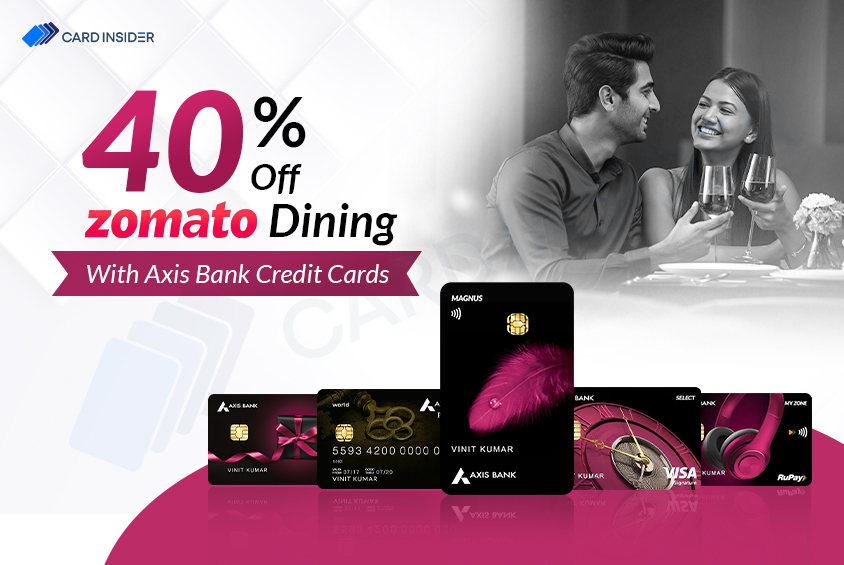 Axis Bank Credit Cards Zomato Offer: 40% Off Up to ₹1,500