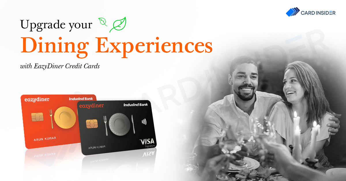 EazyDiner Credit Cards to Upgrade Your Dining Experiences