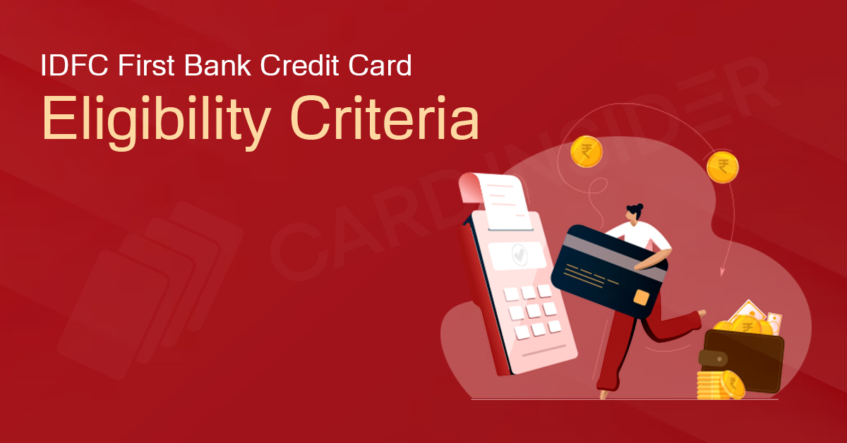 IDFC First Bank Credit Card Eligibility Criteria
