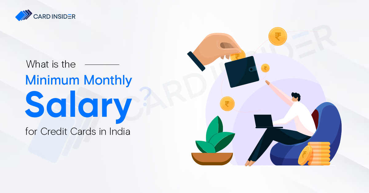 Minimum Monthly Salary Required for a Credit Card in India